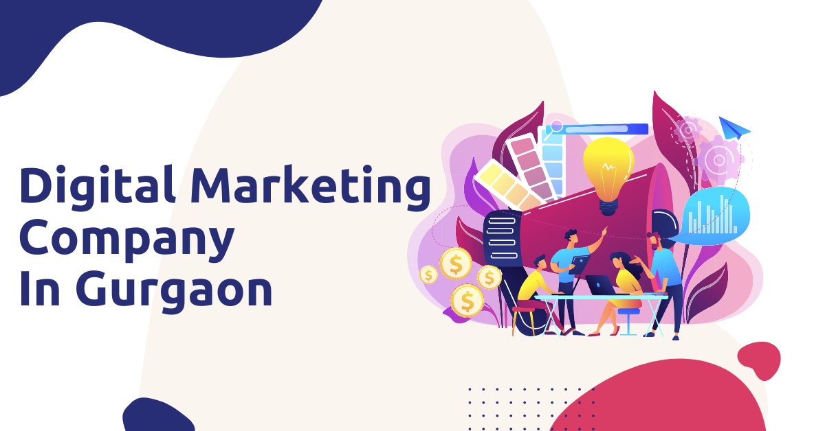Digital Marketing Company In Gurgaon
