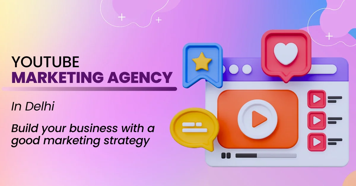 Youtube Marketing Agency in Delhi