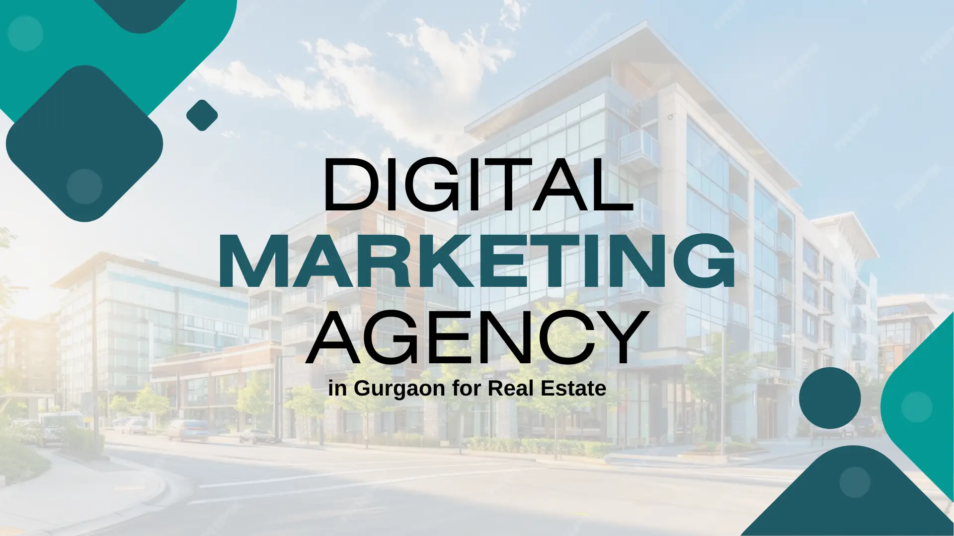 Digital Marketing Agency in Gurgaon for Real Estate
